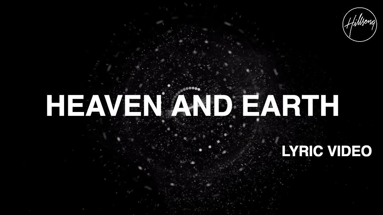 Heaven And Earth - Hillsong Worship
